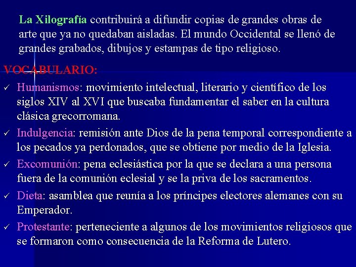 La Xilografía contribuirá a difundir copias de grandes obras de arte que ya no