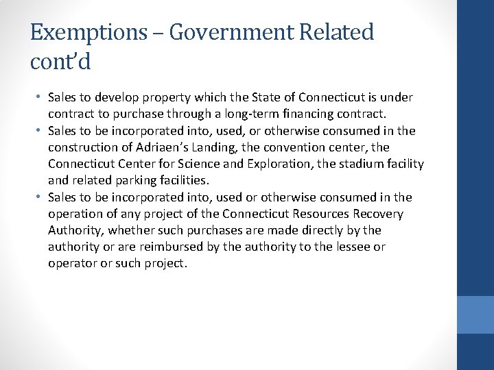 Exemptions – Government Related cont’d • Sales to develop property which the State of