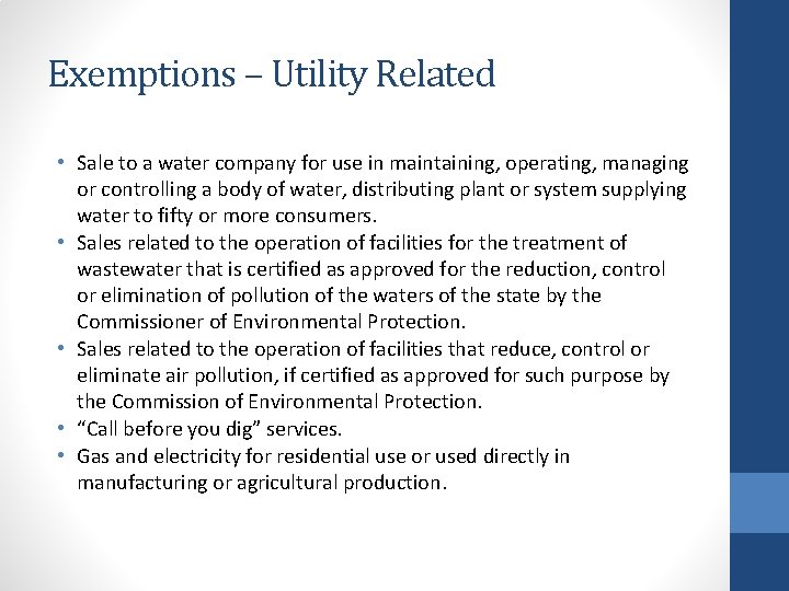 Exemptions – Utility Related • Sale to a water company for use in maintaining,