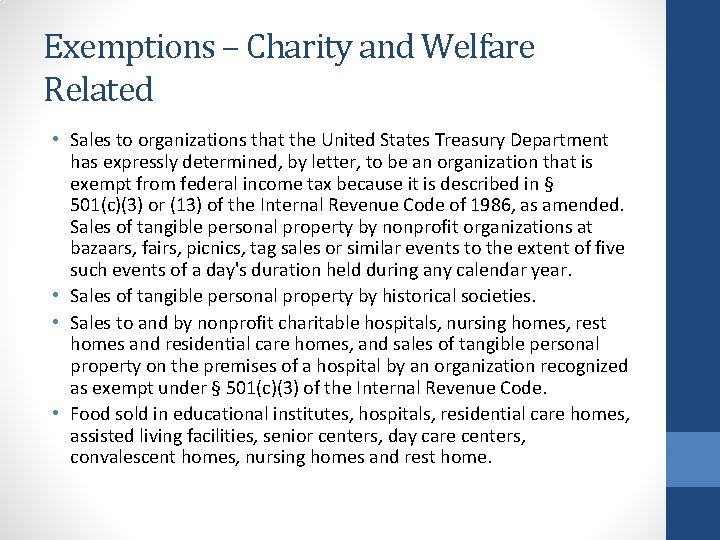 Exemptions – Charity and Welfare Related • Sales to organizations that the United States