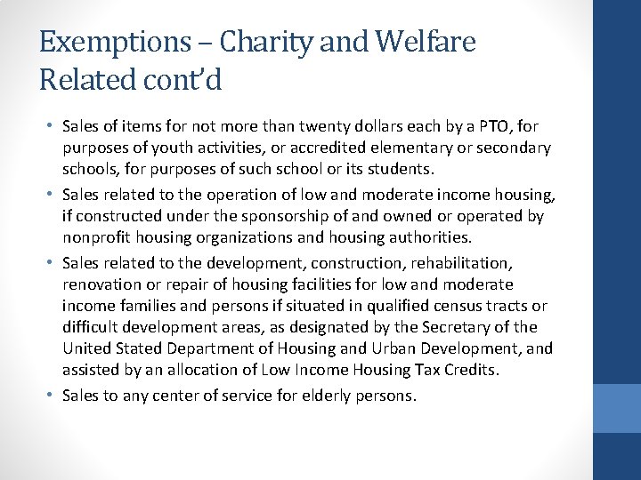 Exemptions – Charity and Welfare Related cont’d • Sales of items for not more