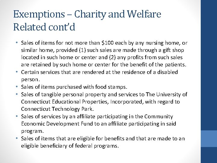 Exemptions – Charity and Welfare Related cont’d • Sales of items for not more