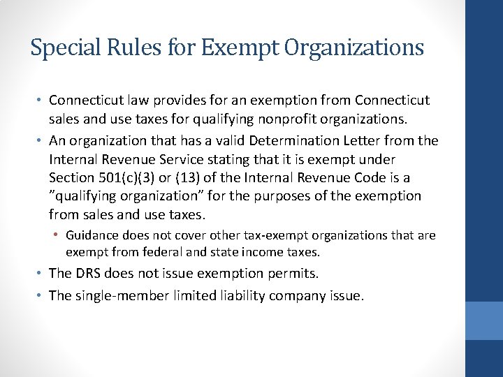 Special Rules for Exempt Organizations • Connecticut law provides for an exemption from Connecticut