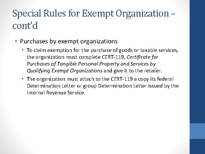 Special Rules for Exempt Organization – cont’d • Purchases by exempt organizations • To