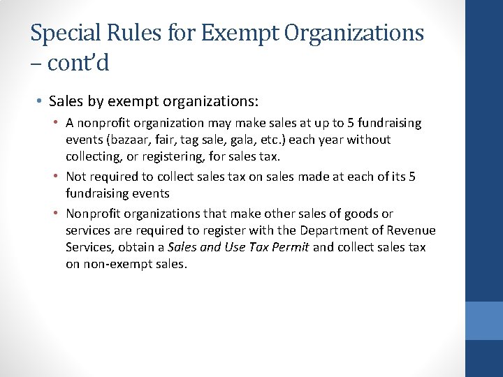 Special Rules for Exempt Organizations – cont’d • Sales by exempt organizations: • A