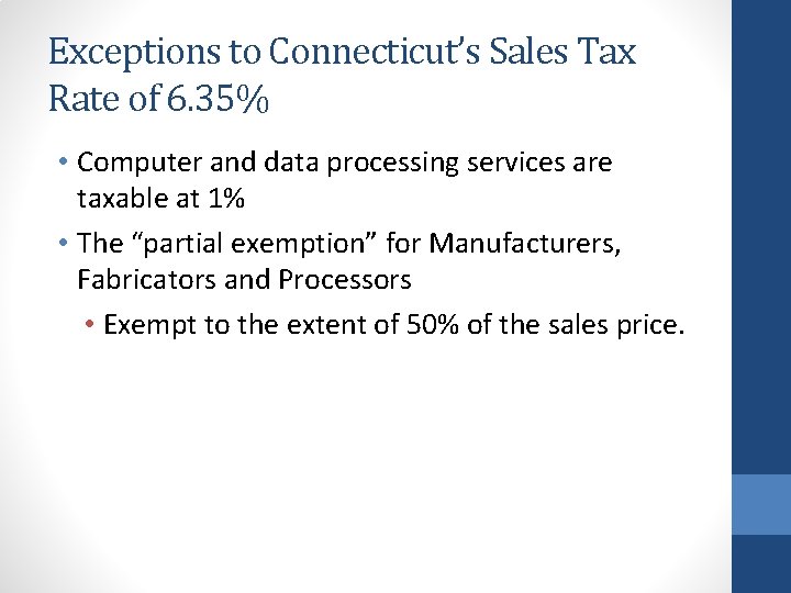 Exceptions to Connecticut’s Sales Tax Rate of 6. 35% • Computer and data processing