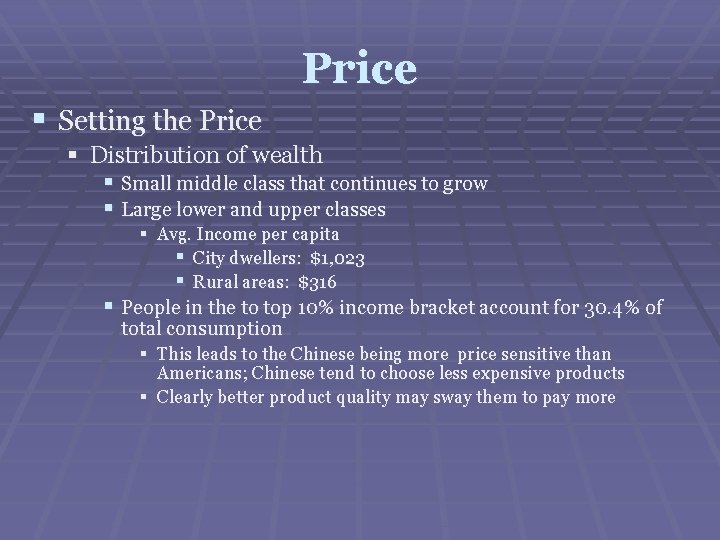 Price § Setting the Price § Distribution of wealth § Small middle class that