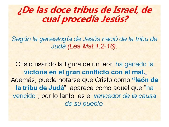 ¿De las doce tribus de Israel, de cual procedía Jesús? Según la genealogía de ¿De las doce tribus de Israel, de cual procedía Jesús? Según la genealogía de