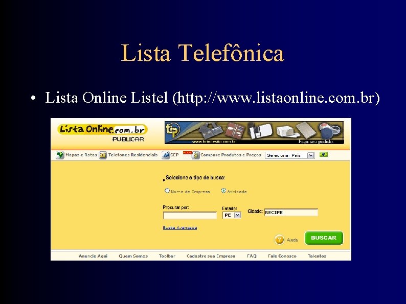 Lista Telefônica • Lista Online Listel (http: //www. listaonline. com. br) 