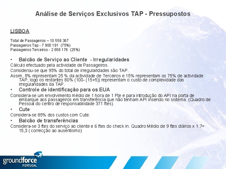 Análise de Serviços Exclusivos TAP - Pressupostos LISBOA Total de Passageiros – 10 558