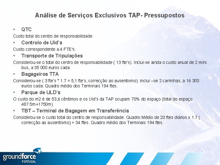 Análise de Serviços Exclusivos TAP- Pressupostos • QTC Custo total do centro de responsabilidade.