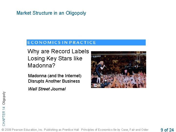 Market Structure in an Oligopoly Why are Record Labels Losing Key Stars like Madonna?