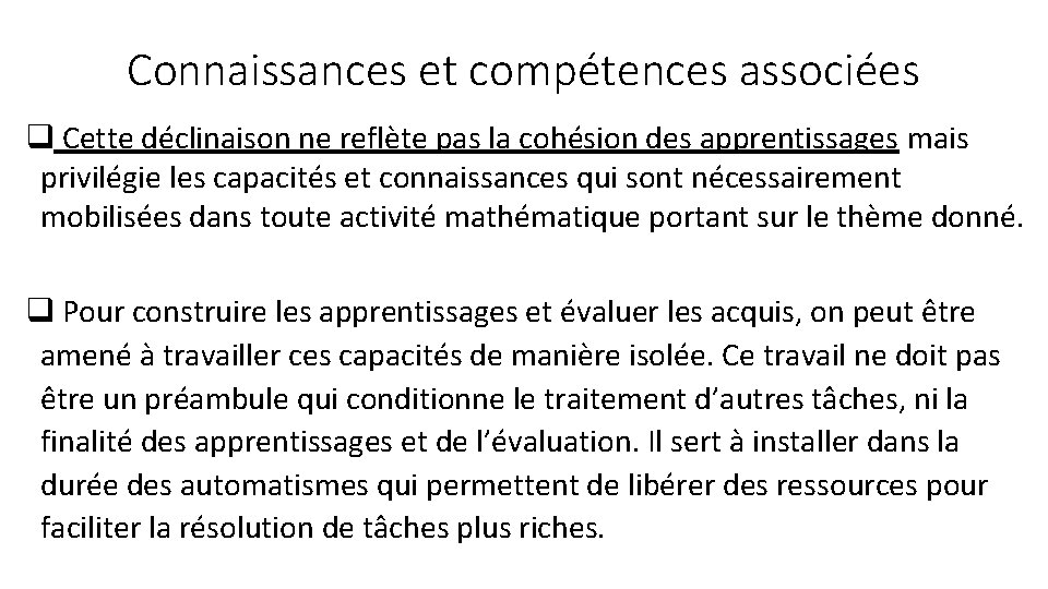 Connaissances et compétences associées q Cette déclinaison ne reflète pas la cohésion des apprentissages