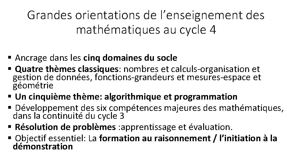 Grandes orientations de l’enseignement des mathématiques au cycle 4 § Ancrage dans les cinq