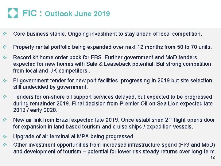 FIC : Outlook June 2019 v Core business stable. Ongoing investment to stay ahead