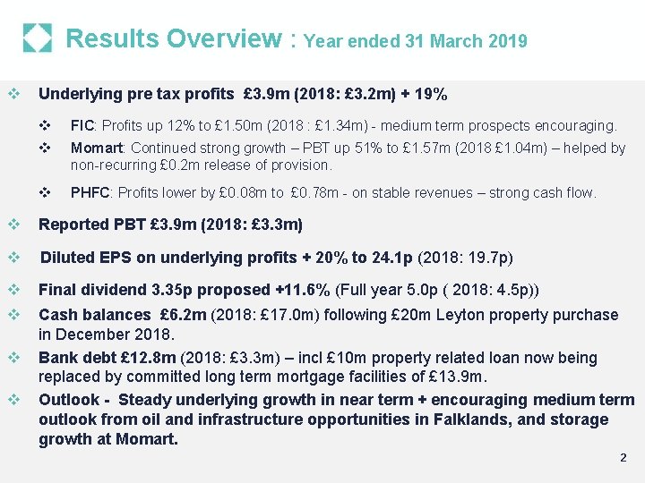 Results Overview : Year ended 31 March 2019 v v Underlying pre tax profits