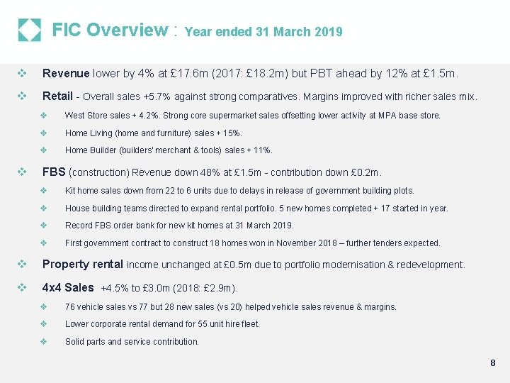 FIC Overview : Year ended 31 March 2019 v Revenue lower by 4% at