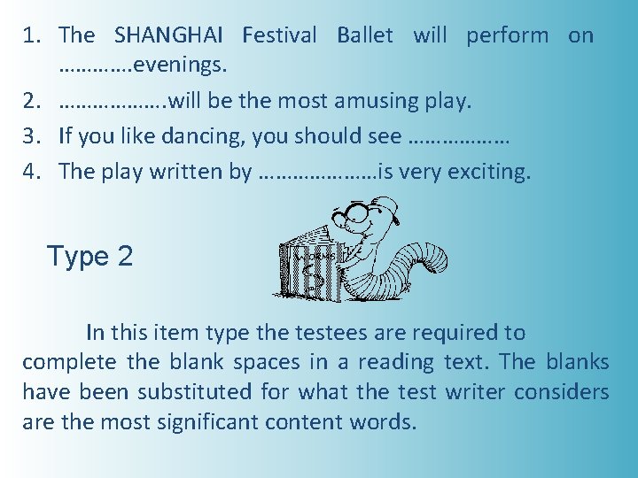 1. The SHANGHAI Festival Ballet will perform on …………. evenings. 2. ………………. will be