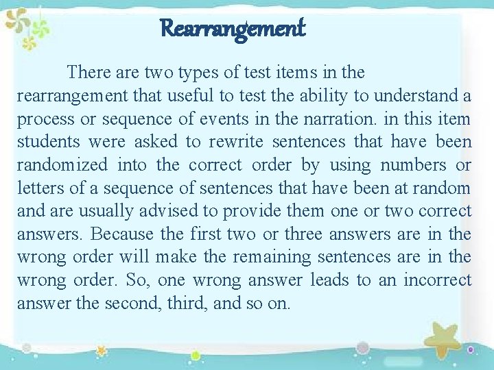 Rearrangement There are two types of test items in the rearrangement that useful to