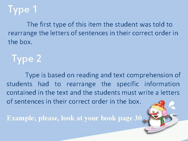 Type 1 The first type of this item the student was told to rearrange