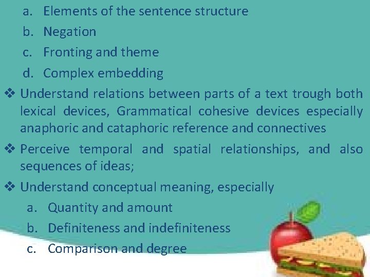 a. Elements of the sentence structure b. Negation c. Fronting and theme d. Complex