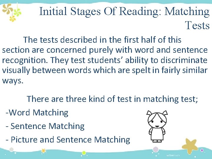 Initial Stages Of Reading: Matching Tests The tests described in the first half of