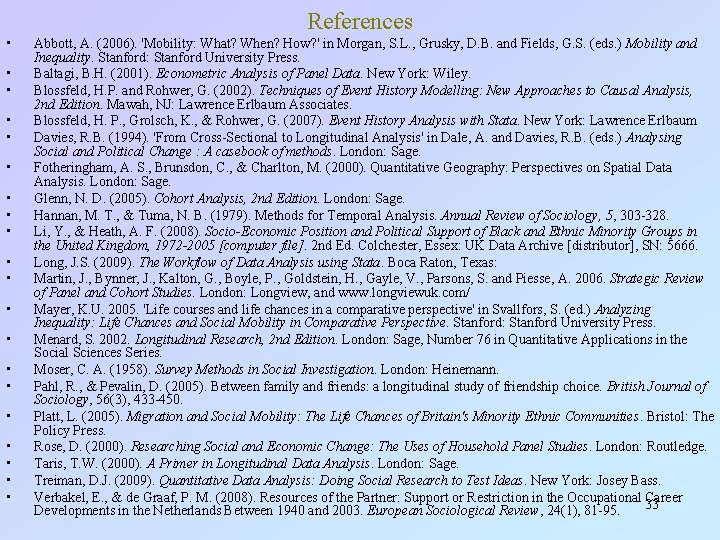 References • • • • • Abbott, A. (2006). 'Mobility: What? When? How? '