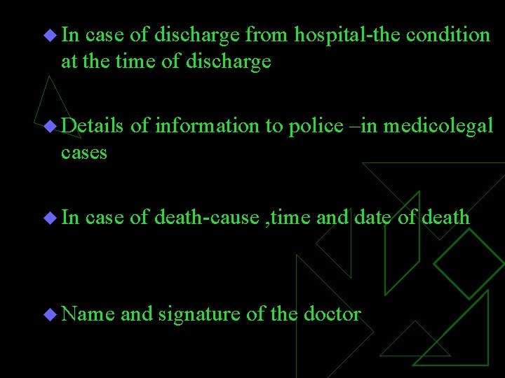 u In case of discharge from hospital-the condition at the time of discharge u u In case of discharge from hospital-the condition at the time of discharge u