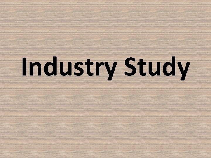 Industry Study 