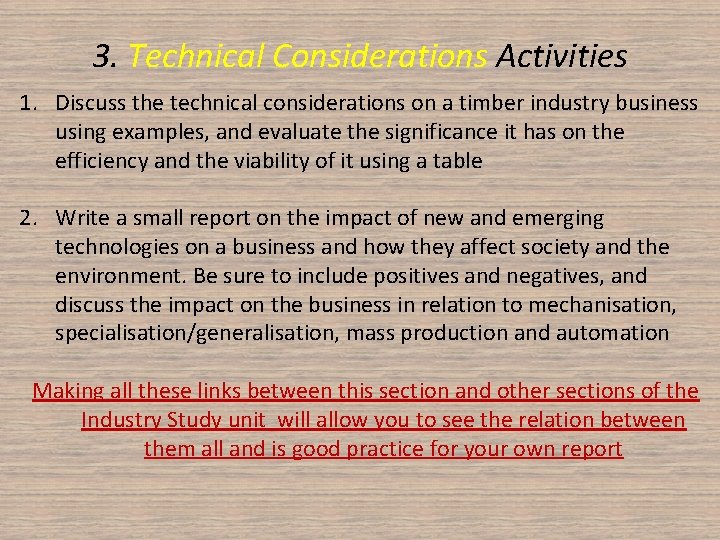 3. Technical Considerations Activities 1. Discuss the technical considerations on a timber industry business