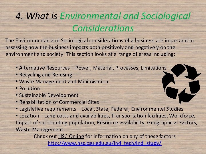 4. What is Environmental and Sociological Considerations The Environmental and Sociological considerations of a