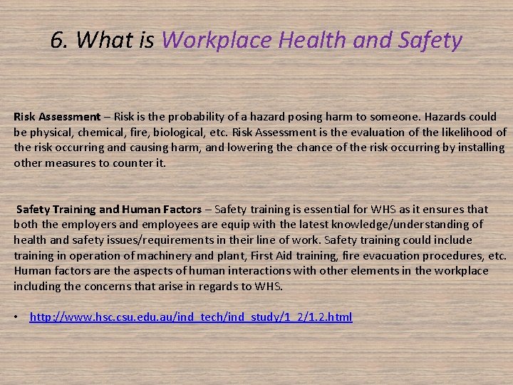 6. What is Workplace Health and Safety Risk Assessment – Risk is the probability