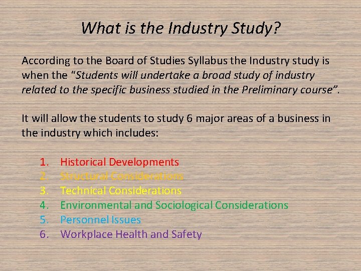 What is the Industry Study? According to the Board of Studies Syllabus the Industry