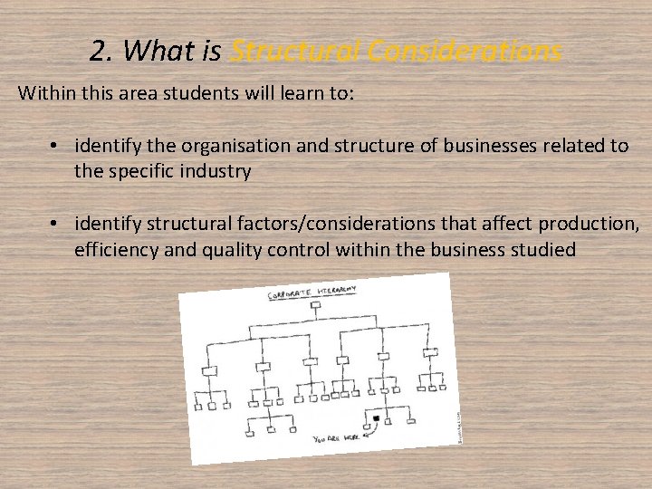 2. What is Structural Considerations Within this area students will learn to: • identify