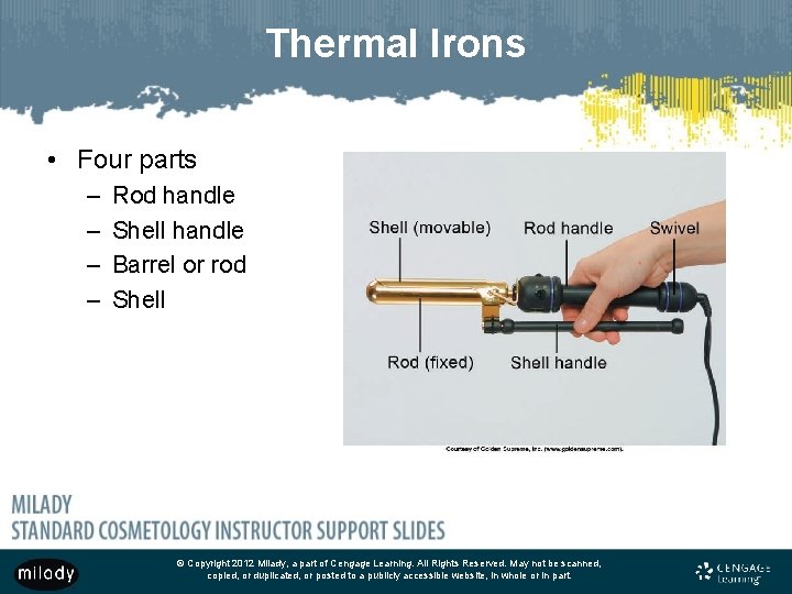 Thermal Irons • Four parts – – Rod handle Shell handle Barrel or rod