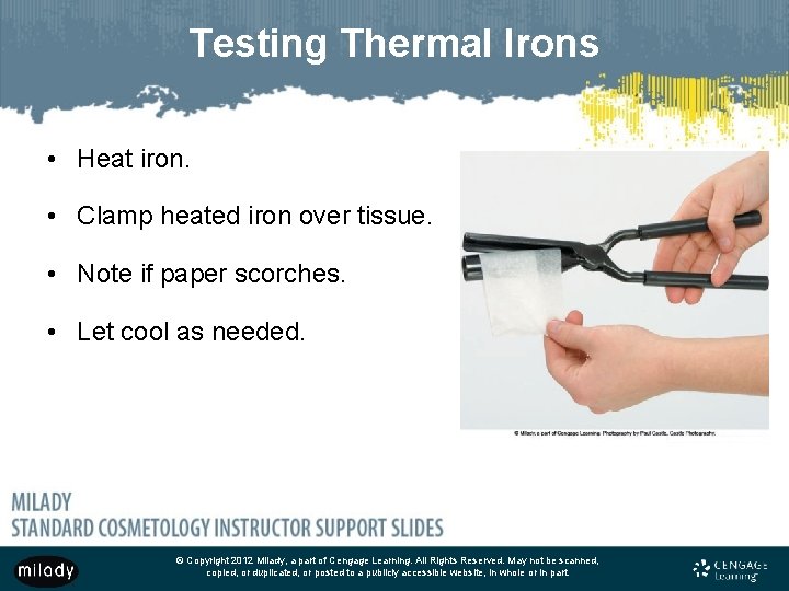 Testing Thermal Irons • Heat iron. • Clamp heated iron over tissue. • Note