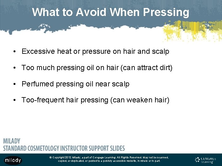 What to Avoid When Pressing • Excessive heat or pressure on hair and scalp