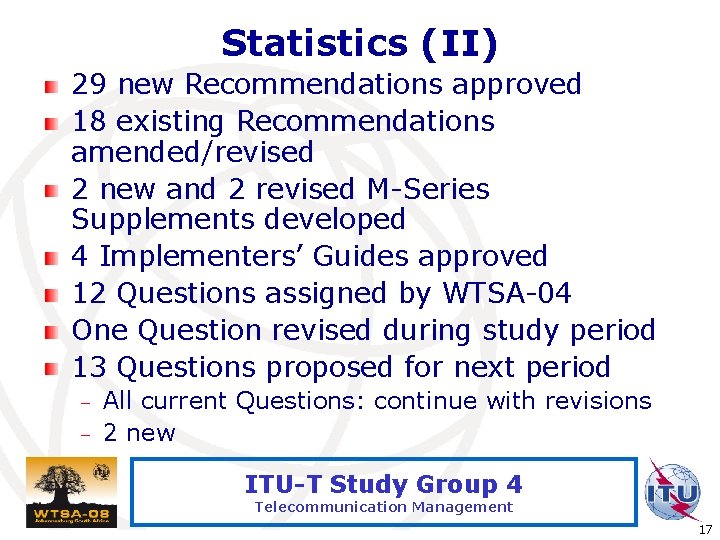 Statistics (II) 29 new Recommendations approved 18 existing Recommendations amended/revised 2 new and 2