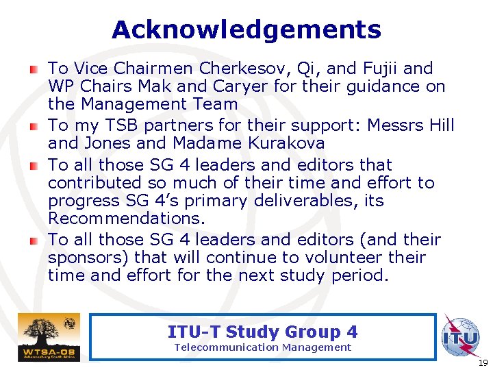 Acknowledgements To Vice Chairmen Cherkesov, Qi, and Fujii and WP Chairs Mak and Caryer