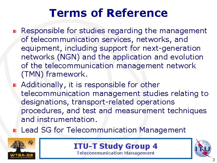 Terms of Reference Responsible for studies regarding the management of telecommunication services, networks, and