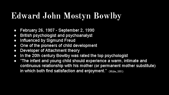 Edward John Mostyn Bowlby ● ● ● ● February 26, 1907 - September 2,