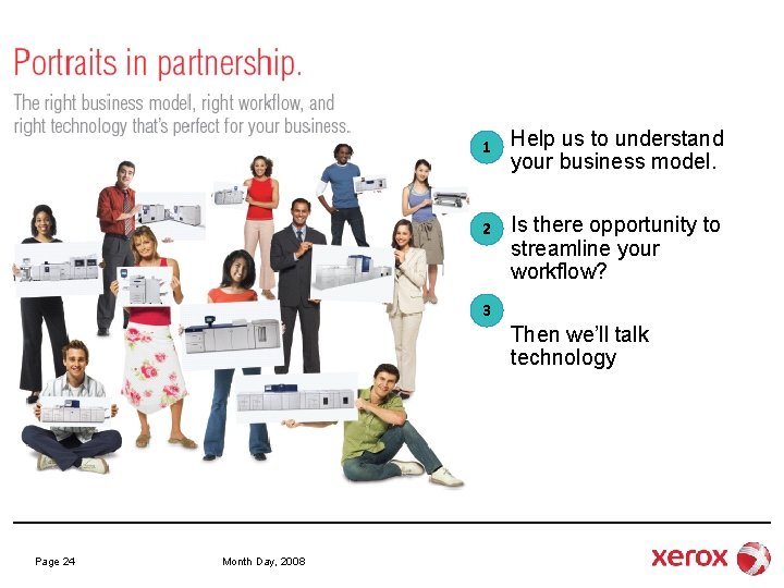 1 2 Help us to understand your business model. Is there opportunity to streamline