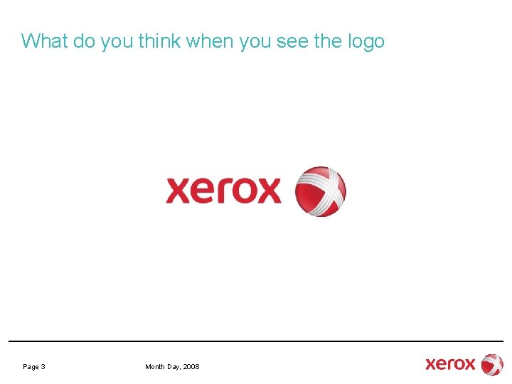 What do you think when you see the logo Page 3 Month Day, 2008