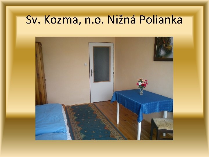 Sv. Kozma, n. o. Nižná Polianka 