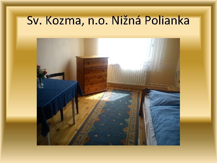 Sv. Kozma, n. o. Nižná Polianka 