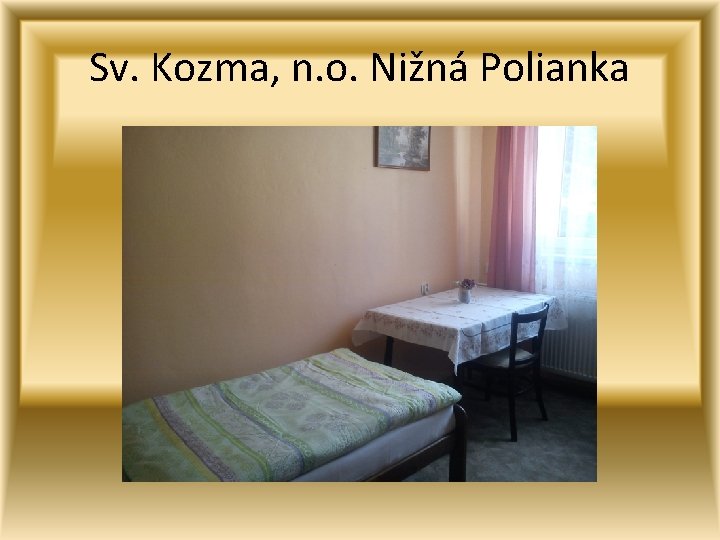 Sv. Kozma, n. o. Nižná Polianka 