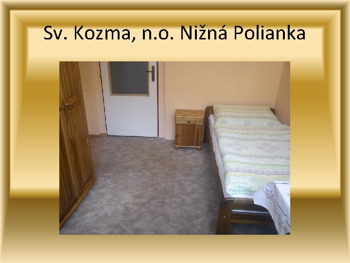 Sv. Kozma, n. o. Nižná Polianka 