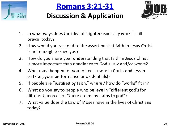 Romans 3: 21 -31 Discussion & Application 1. In what ways does the idea