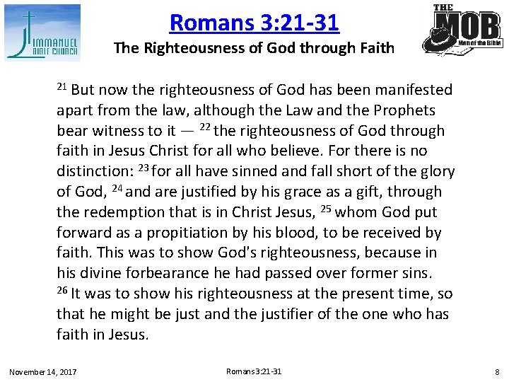 Romans 3: 21 -31 The Righteousness of God through Faith 21 But now the
