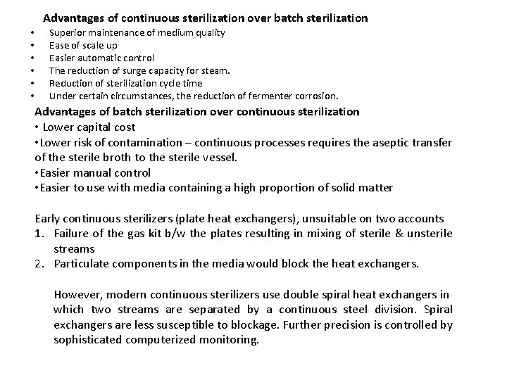 Advantages of continuous sterilization over batch sterilization • • • Superior maintenance of medium Advantages of continuous sterilization over batch sterilization • • • Superior maintenance of medium